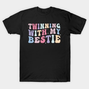 Twinning with my bestie Funny T-Shirt